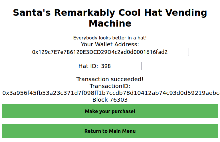 The vending machine interface. There are two fields. The first one is filled with my wallet address, and the second one with the ID of the desired hat (in our case 398 for the gray cowboy hat). Below the two fields, we see "Transaction succeeded! Transaction ID: large hexadecimal value. Block 76303.